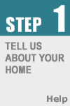 Tell us about your home. Click Here For help